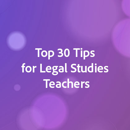 Top 30 Tips for Legal Studies Teachers    